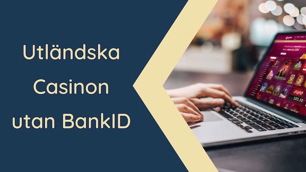 utländska casinon utan bankid